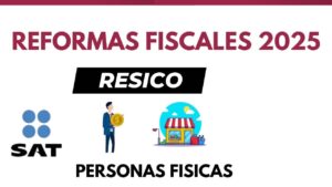 Reformas Fiscales 2025 - para RESICO - El Conta Trejo